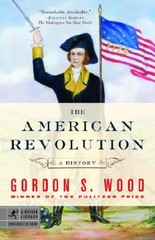 The American Revolution: A History (Modern Library Chronicles) by Gordon S. Woo