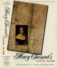 Mary Chesnut’s Civil War Edited By C. Vann Woodward