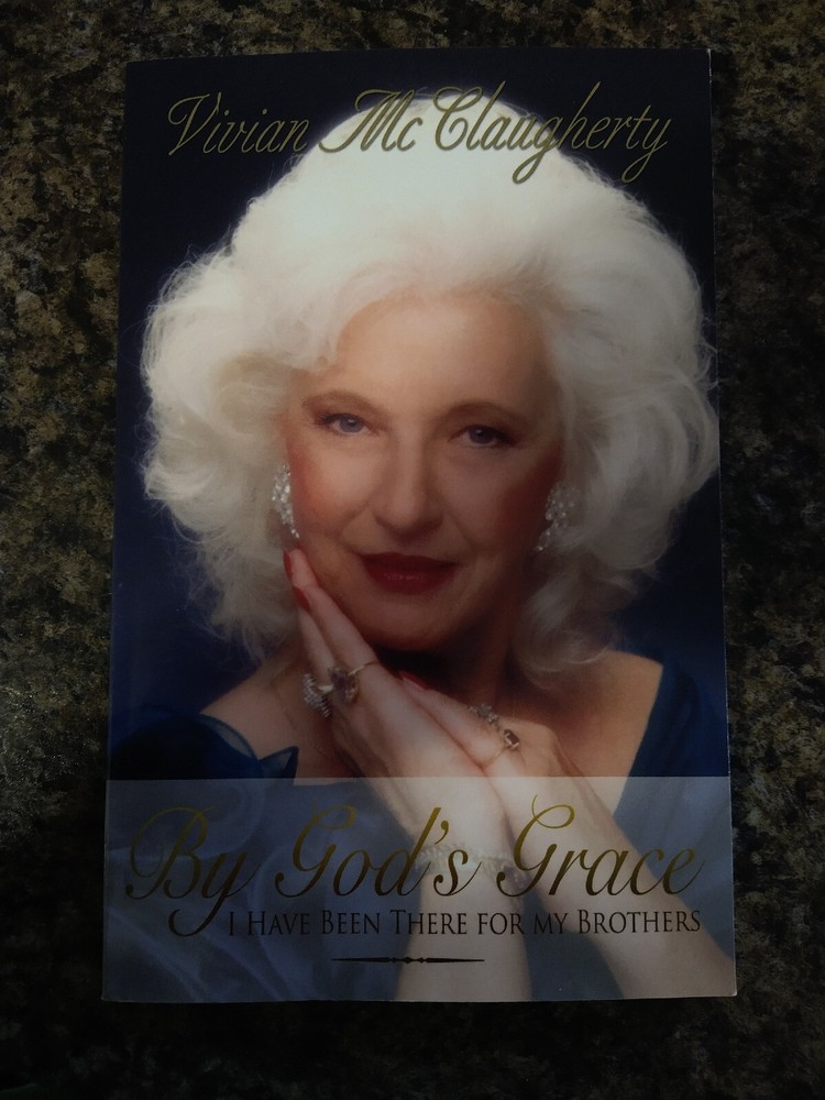 By God’s Grace : I Have Been There for my Brothers by Vivian McClaugherty (2006,