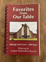 Favorites From Our Table Tabernacle United Methodist Church Cookbook 2007