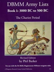 DBMM Army Lists Book 1: The Chariot Period 3000 BC to 500 BC by Phil Barker: New