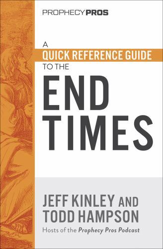 A Quick Reference Guide to the End Times by Hampson, Todd; Kinley, Jeff
