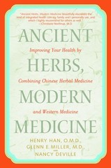 Ancient Herbs, Modern Medicine: Improving Your Health by Combining Chinese H…