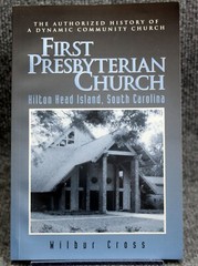 First Presbyterian Church Hilton Head Island South Carolina History Wilbur Cross